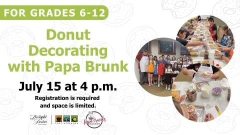 donut decorating with papa brunk july 15 at 4 pm