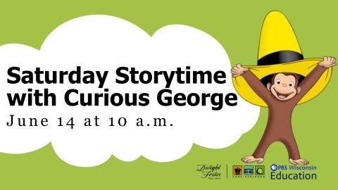 Saturday Storytime with Curious George June 14 at 10 am
