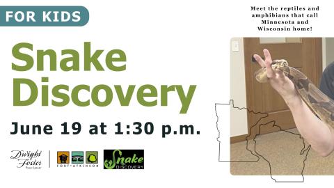 snake discovery june 19 at 1:30 pm
